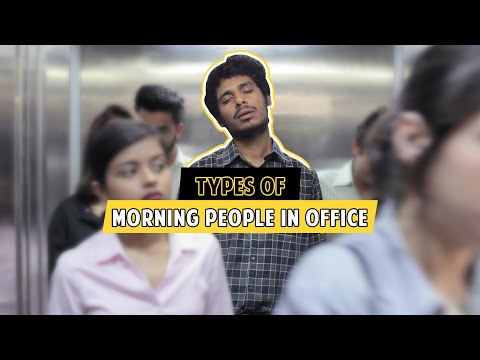 Pratik Handore Types of Morning People at work