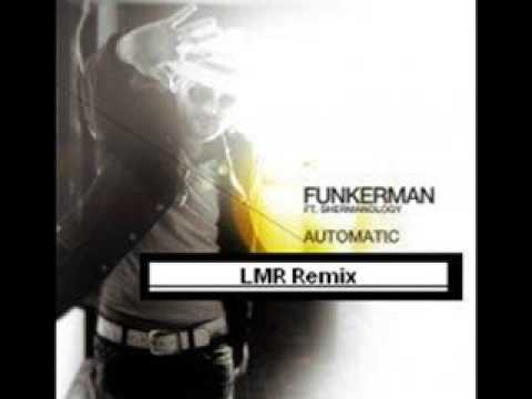 Funkerman Feat. Shermanology - Automatic (LMR Remix)
