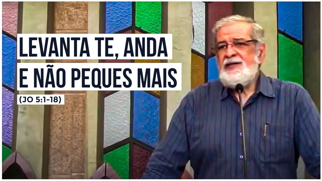 3. Levanta te, anda e não peques mais (Jo 5:1-18)