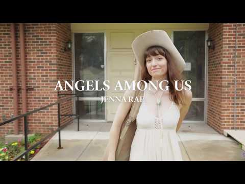 Jenna Rae - Angels Among Us (Official Music Video)