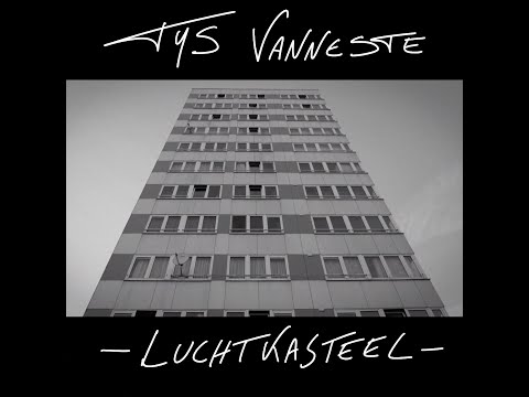 Tijs Vanneste - Luchtkasteel (Official Video)