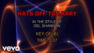 Del Shannon - Hats Off To Larry (Karaoke)
