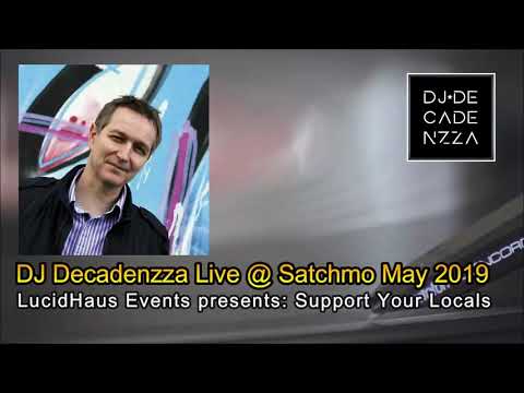 DJ Decadenzza Live @ Satchmo May 2019