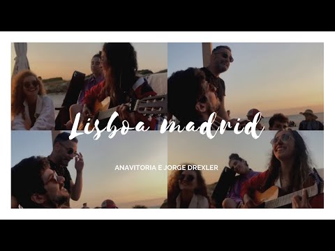 Anavitória || Lisboa-Madrid ft. Jorge Drexler