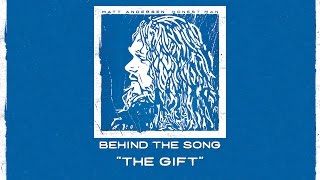 Matt Andersen - Behind The Song: "The Gift"