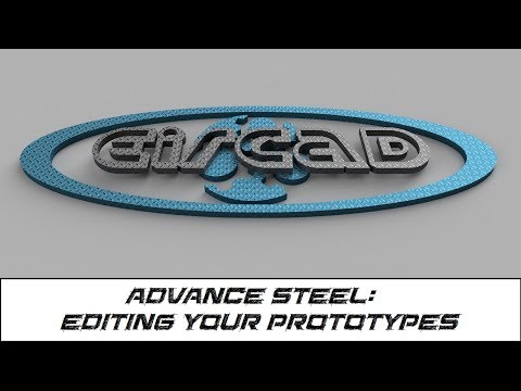 Advance Steel - Editing Your Prototypes.