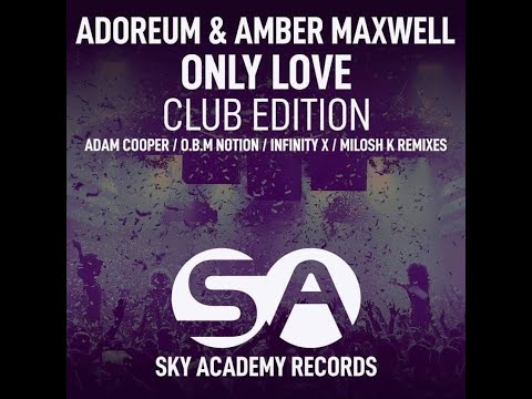 Only Love (Adam Cooper Remix) - Adoreum & Amber Maxwell