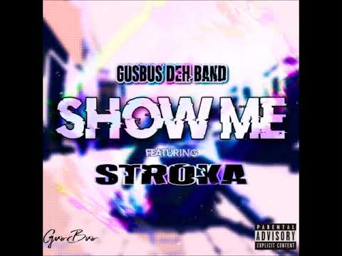 GusBus De Band Ft Stroka- Show Me (2023) | POPPALOX ENTERTAINMENT |