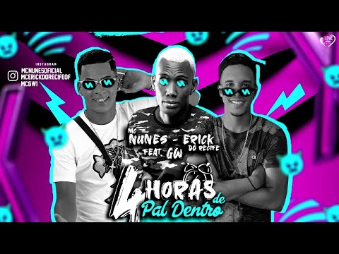 MC GW - MC NUNES DO RECIFE FEAT MC ERIK - 4 HORAS DE PA* DENTRO - SÓ RAIO⚡ E TROVOADA⚡