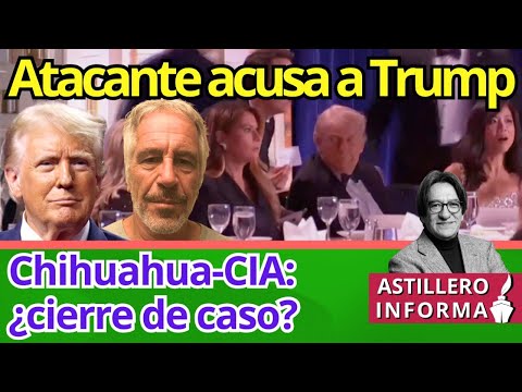 #AstilleroInforma | Ganancias políticas para Trump, pero señalamientos del atacante son duros