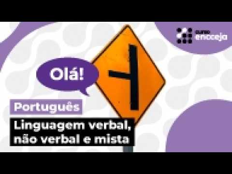 LINGUAGEM VERBAL, NÃO VERBAL E MISTA: exemplos e exercícios | RESUMO DE PORTUGUÊS PARA O ENCCEJA
