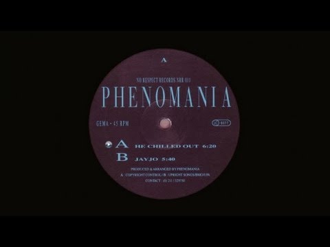 Phenomania - He Chilled Out