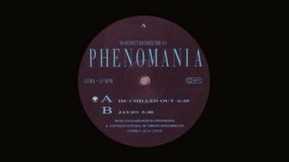 Phenomania - He Chilled Out