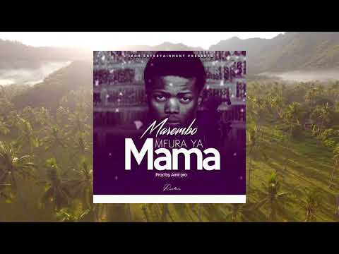 Marembo - Mfura Ya mama (New Version Prod By Amir Pro) W/Lyrics