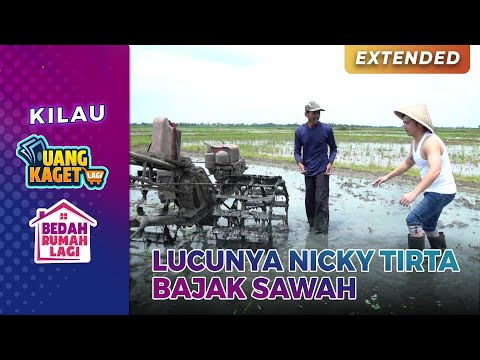MEMBAJAK SAWAH! Lucunya Nicky Tirta Membajak Sawah | KILAU UANG KAGET & BEDAH RUMAH LAGI PART 1/8