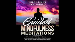 Guided Mindfulness Meditation Healing Meditation Bundle : Including Mindfulness Meditation, Chakra