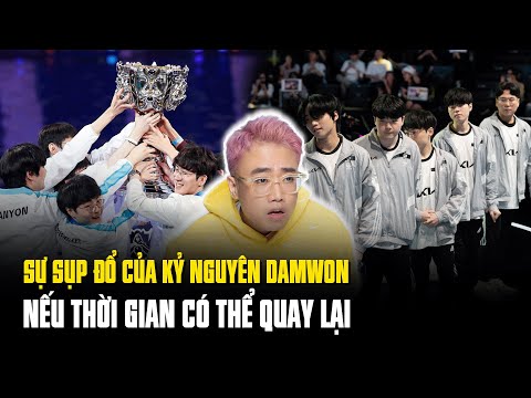 SỰ SỤP ĐỔ CỦA KỶ NGUYÊN DAMWON | NẾU THỜI GIAN CÓ THỂ QUAY LẠI!