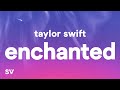 Taylor Swift - Enchanted (Taylor's Version) (Lyrics)