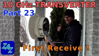 10 GHz System, Part 23: First Received Signal Test