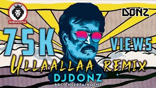 Ullaallaa Remix | Dj DONZ | Tribute To Petta Team
