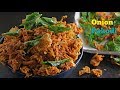 OnionPakodi| ఉల్లిపాయ పకోడీ | గట్టి పకోడీ | Crispy Sweet Shop Style Onion 