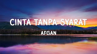 Download lagu Afgan - Cinta Tanpa Syarat - Lyrics mp3 Download lagu Afgan - Cinta Tanpa Syarat - Lyrics mp3