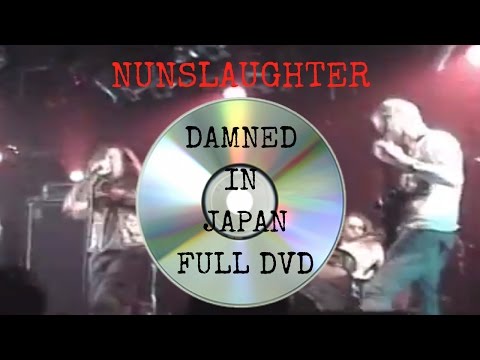 Nunslaughter Live Damned In Japan Full DVD