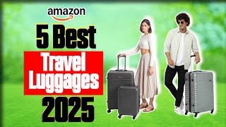 5 Best Travel Luggages 2025 | Top Picks for Every Traveler!