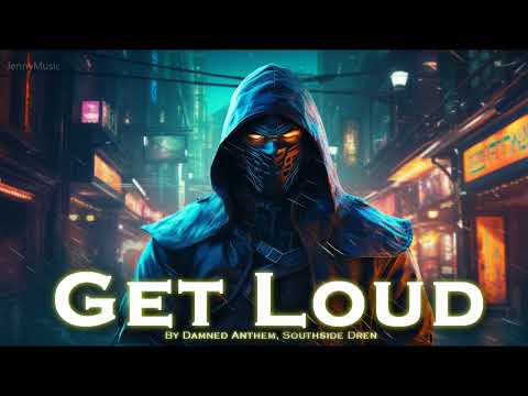 EPIC HIP HOP | ''Get Loud'' by Damned Anthem & Southside Dren