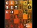 Get Set Go - Won't let her go (@ordinary world).wmv