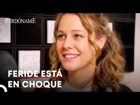 La Noticia Que Le Sorprende A Feride | Perdóname