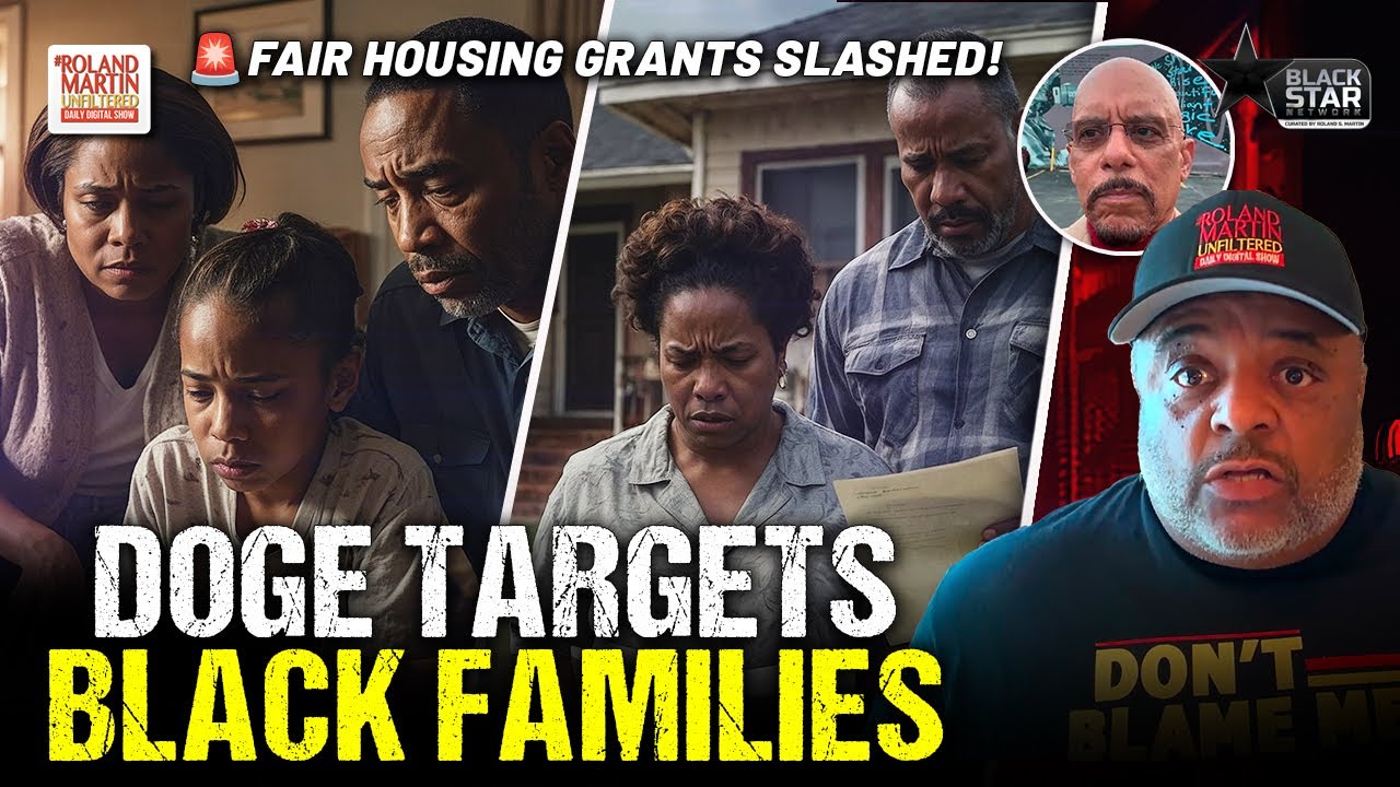 Black Families AT RISK! Musk! DOGE Demolish HUD Fair Housing Grants!