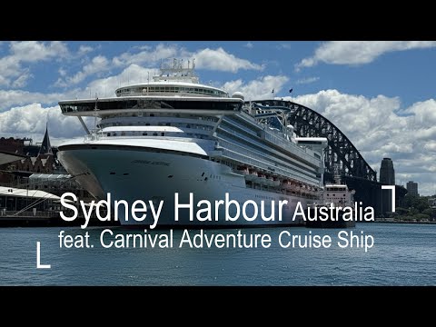 Thumbnail for Explore Sydney Harbour Australia feat. Carnival Adventure Cruise Ship | 4K Walking Tour