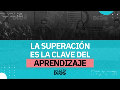 VayaconDiosEp. 939 - La superación es la clave del aprendizaje