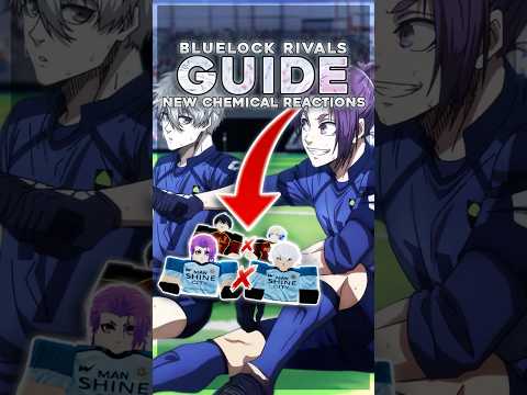 NEW Chemical Reactions (TUTORIAL) Bluelock Rivals!