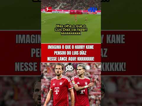 SERÁ QUE O HARRY KANE FICOU PU** COM O LUIS DÍAZ NESSE LANCE AQUI? KKKKKKKK!
