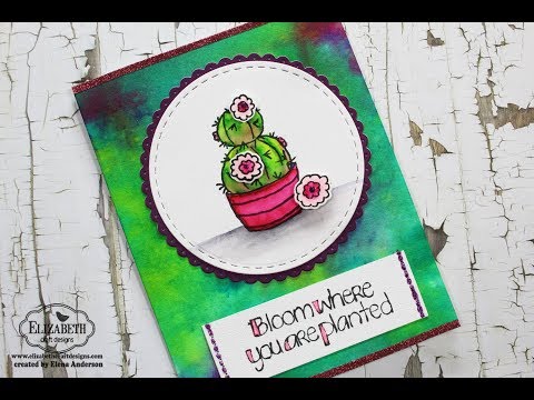 Easy Watercolor Techniques on a Cactus Card for Elizabeth Craft Designs