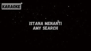 Download lagu Amy Search - Istana Menanti [KARAOKE] mp3
