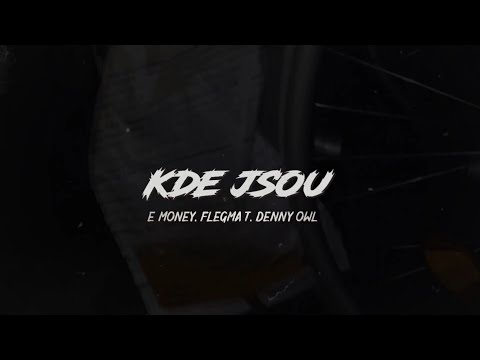 Easy Money ft. deny OWL, Flegma T - KDE JSOU