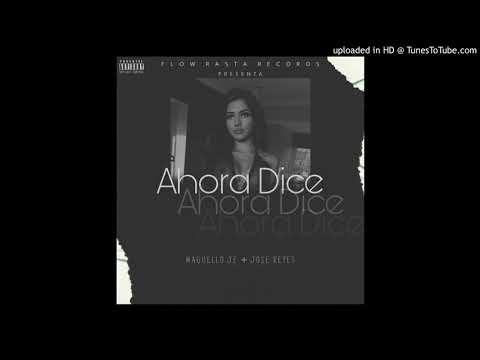 Maguello Jz Ft. Jose Reyes - Ahora dice (Official Audio)