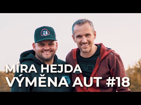 VÝMĚNA AUT #18 - Míra Hejda (Osobní řidič)