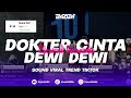 DJ DOKTER CINTA BOOTLEG Imam Sidik SLOWED REVERB VERSION SOUND VIRAL FYP TIKTOK 2025