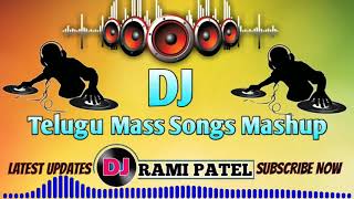 Telugu Mass Dance Songs Mashup Mix By  DJ RAMI PAT