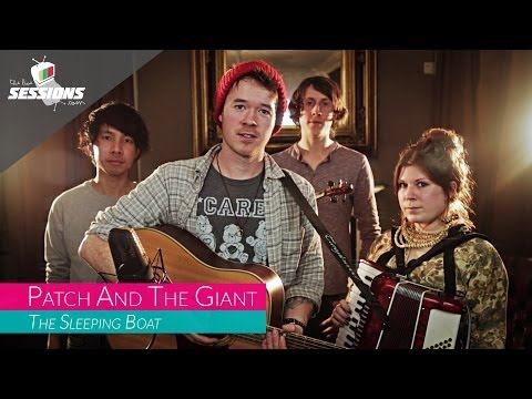 Patch And The Giant - The Sleeping Boat // The Live Sessions