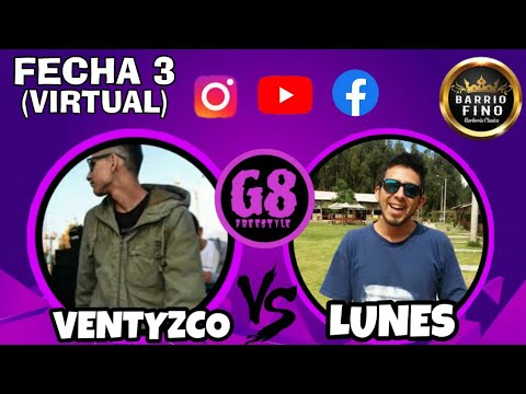 LUNES vs VENTYZCO - 8vos - Fecha 3 - G8 Freestyle