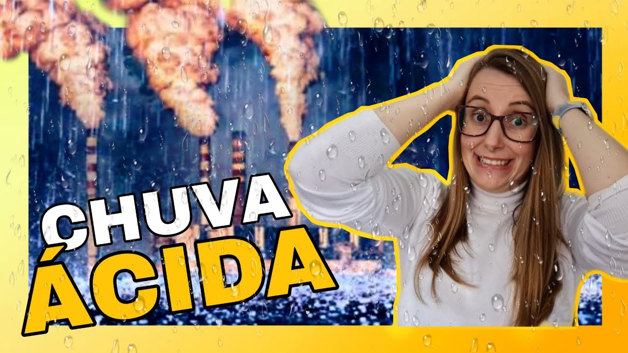 COMO OCORRE A CHUVA ÁCIDA ? [VEJA!] - 7º Ano - Ciências