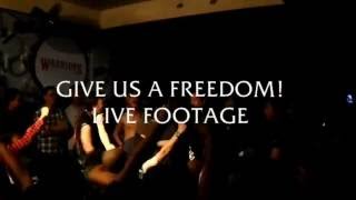GIVE US A FREEDOM! THE SABOTAGE. LIVE FOOTAGE