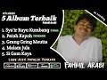 5 Album Populer Fahmil Arabi Syair Rayu Kumbang Patah Kayoh Fahmil Arabi