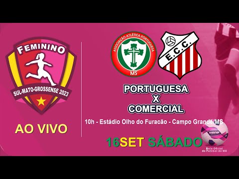 AA Portuguesa x EC Comercial - Sul-Mato-Grossense Feminino - Edição 2023