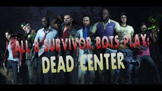 L4D2: All 8 survivor bots finishing L4D2 campaign (ALMOST ON THEIR OWN) Part 1: Dead Center
